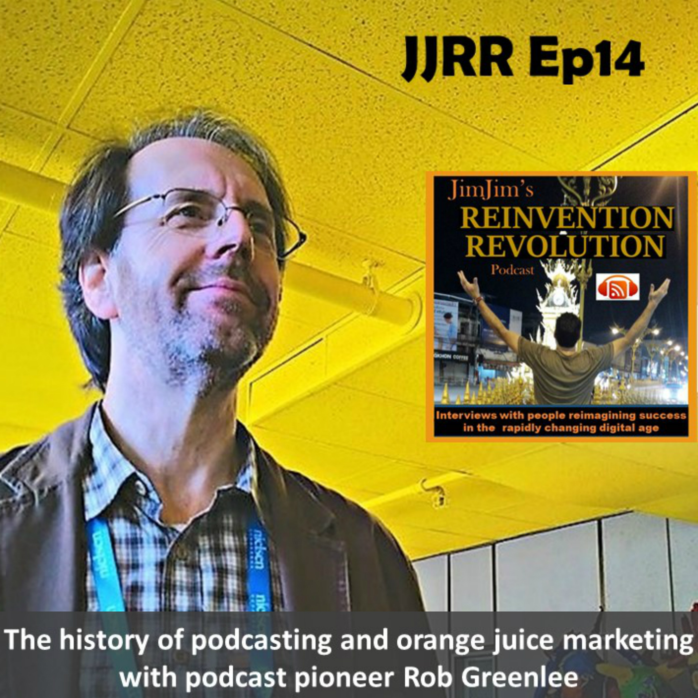 Read more about the article JJRR Ep14  The history of podcasting and orange juice marketing with podcast pioneer Rob Greenlee