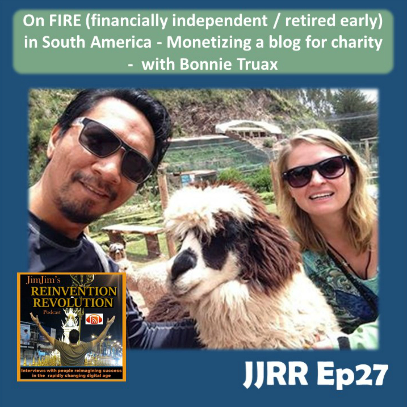 Read more about the article JJRR Ep27 On FIRE (financially independent / retired early) in South America – Monetizing a blog for charity – with Bonnie Truax