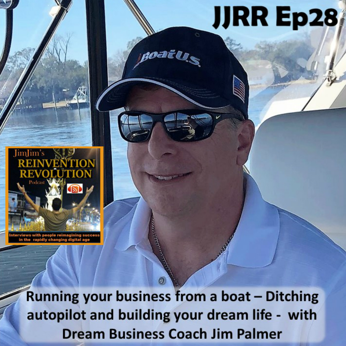 Read more about the article JJRR Ep28 Running your business from a boat – Ditching autopilot and building your dream life – with Dream Business Coach Jim Palmer