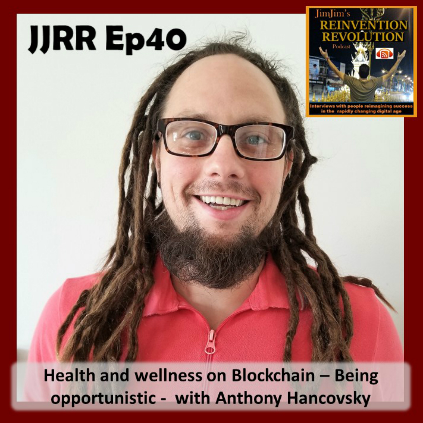 Read more about the article JJRR Ep40 Health and wellness on Blockchain – Being opportunistic – with  Anthony Hancovsky