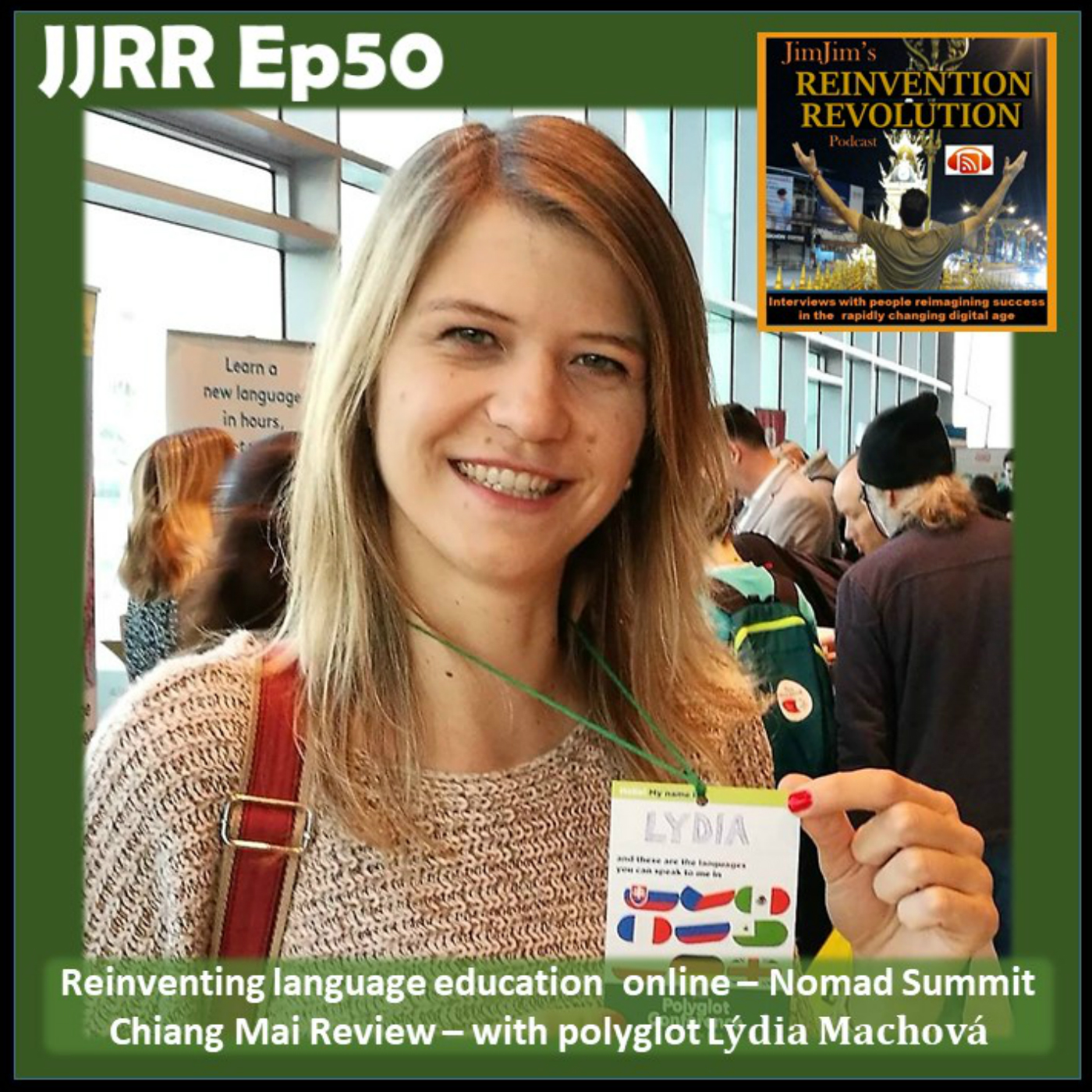 Read more about the article JJRR Ep50 Reinventing language education online – Nomad Summit Chiang Mai Review – with polyglot Ly ́dia Machova ́