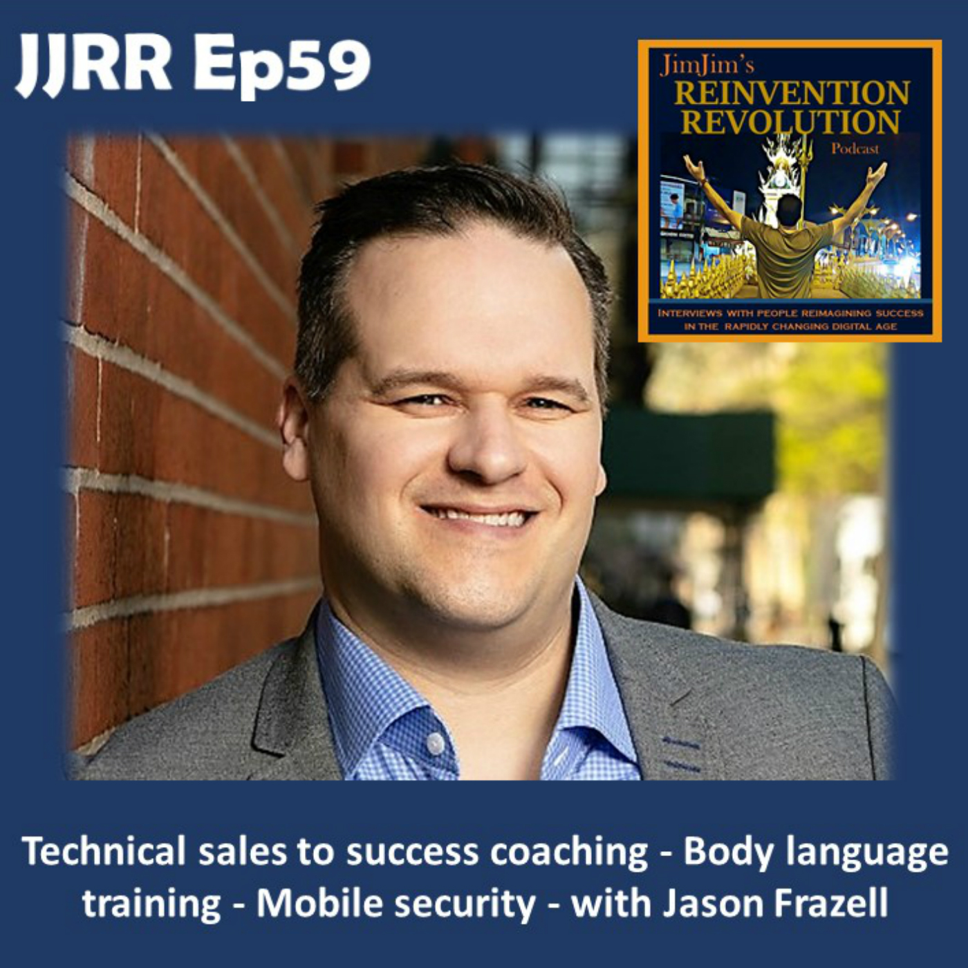 Read more about the article JJRR 59 Technical sales to success coaching – Body language training – Mobile security – with Jason Frazell