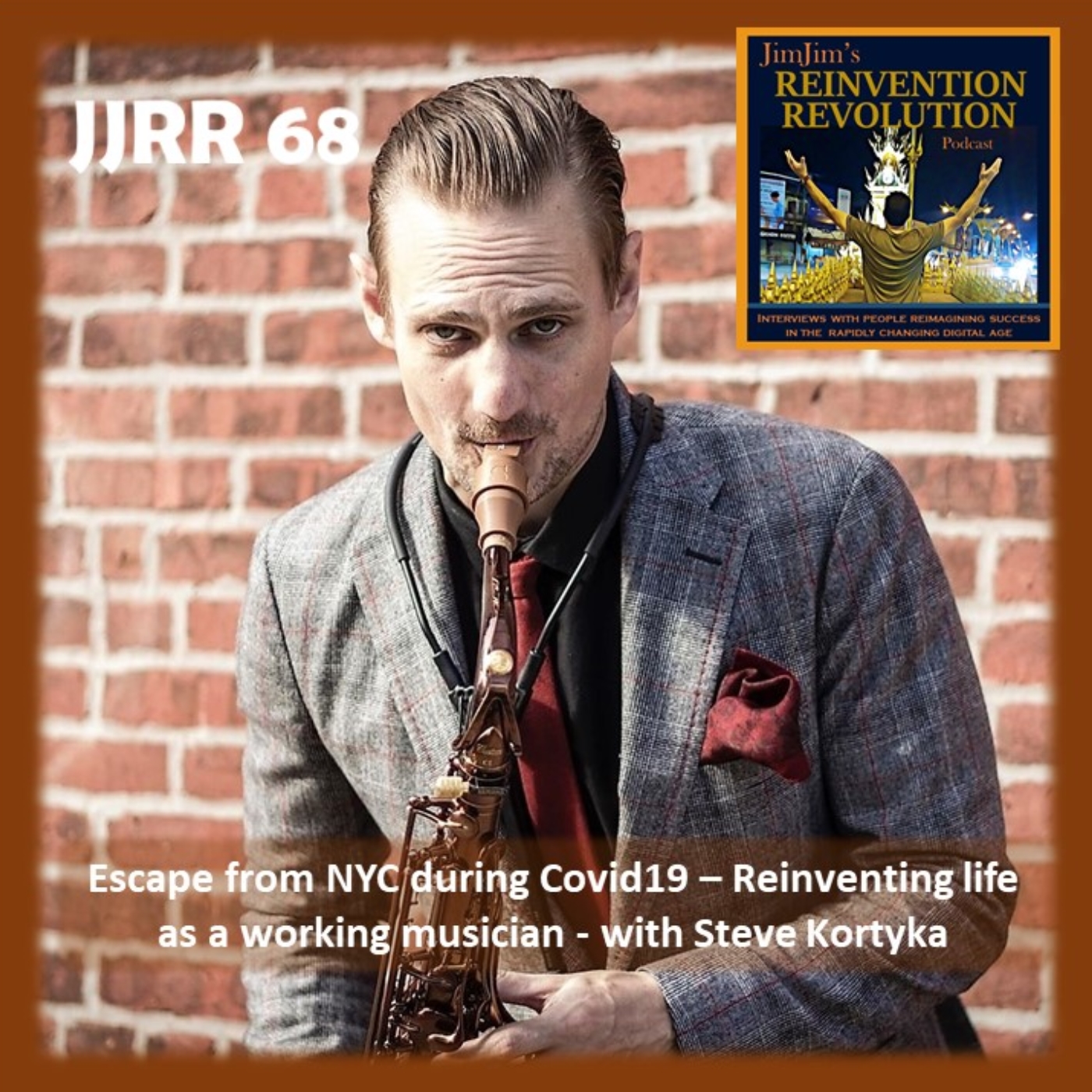 Read more about the article JJRR 68 Escape from NYC during Covid19 – Reinventing life as a working musician – with Steve Kortyka