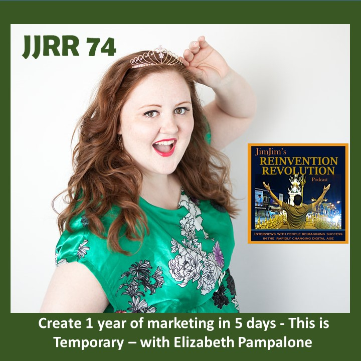 Read more about the article JJRR 74 Create 1 year of marketing in 5 days – This Is Temporary – with Elizabeth Pampalone