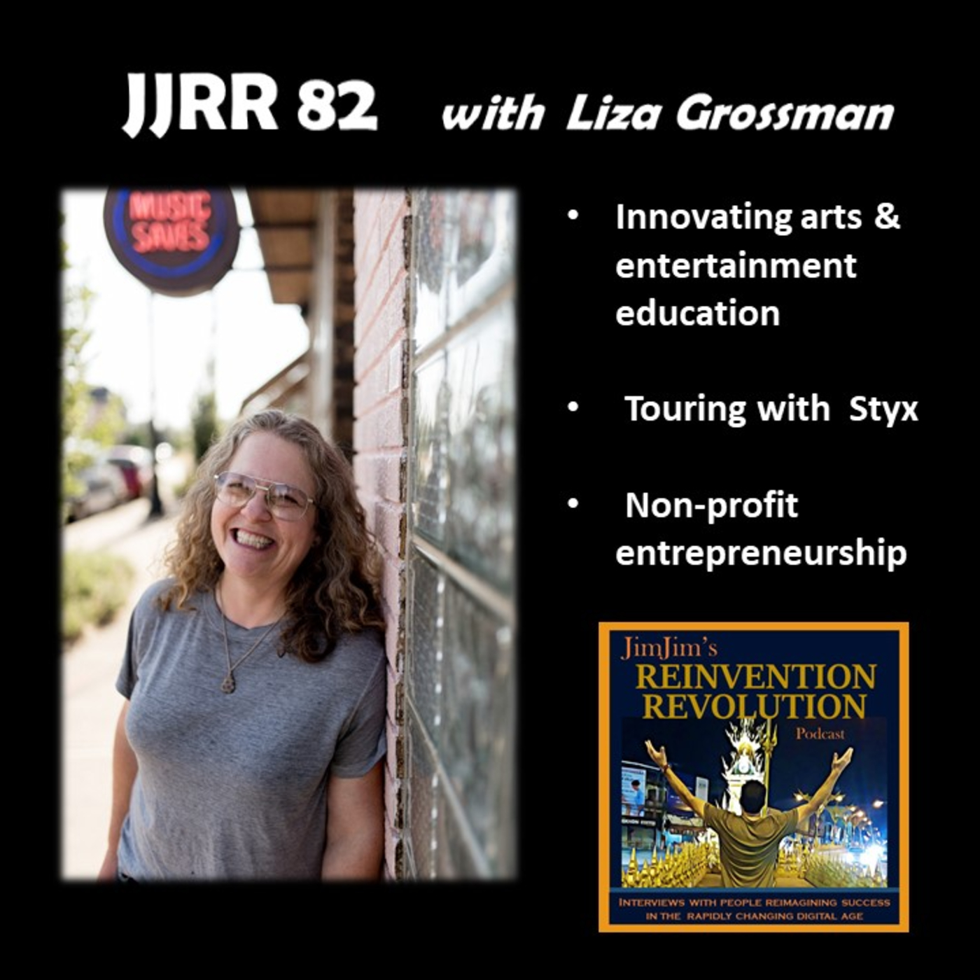 Read more about the article JJRR 82 Innovating arts and entertainment education – Touring with Styx – Non-profit entrepreneurship – with Liza Grossman