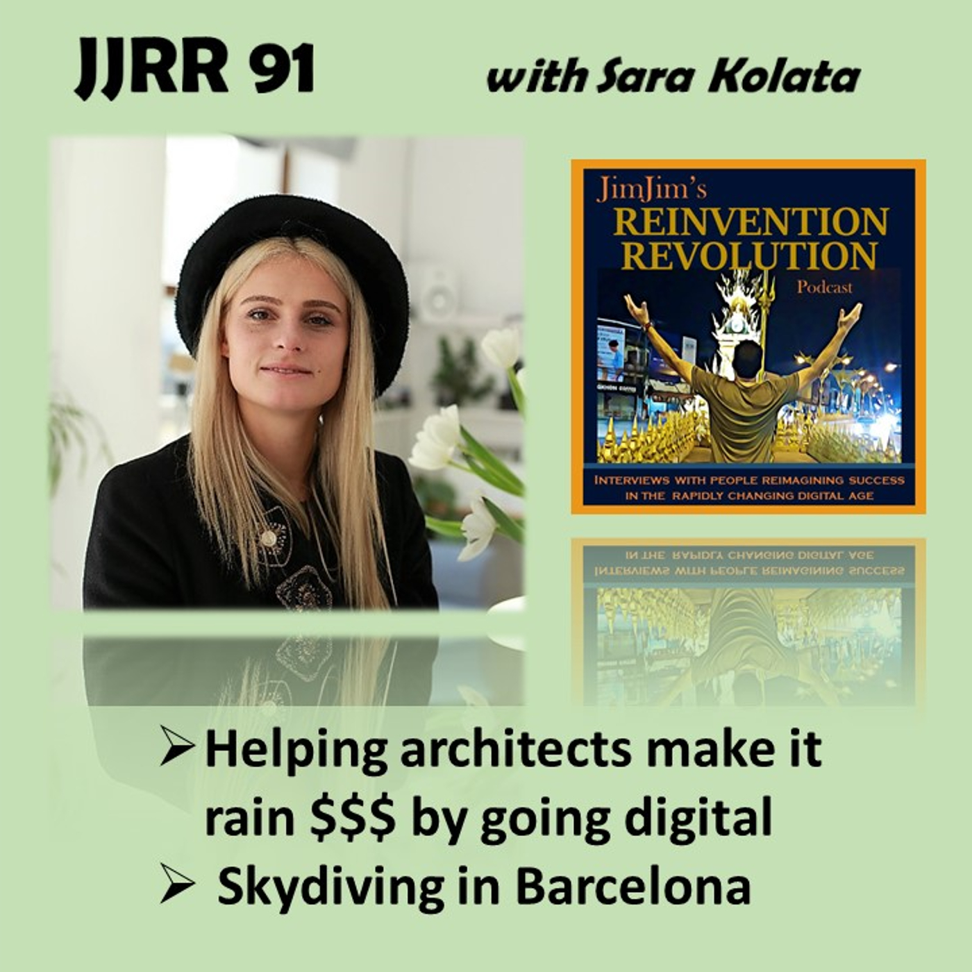 Read more about the article JJRR 91 Helping architects make it rain $$$ going digital – Skydiving in Barcelona – with Sara Kolata