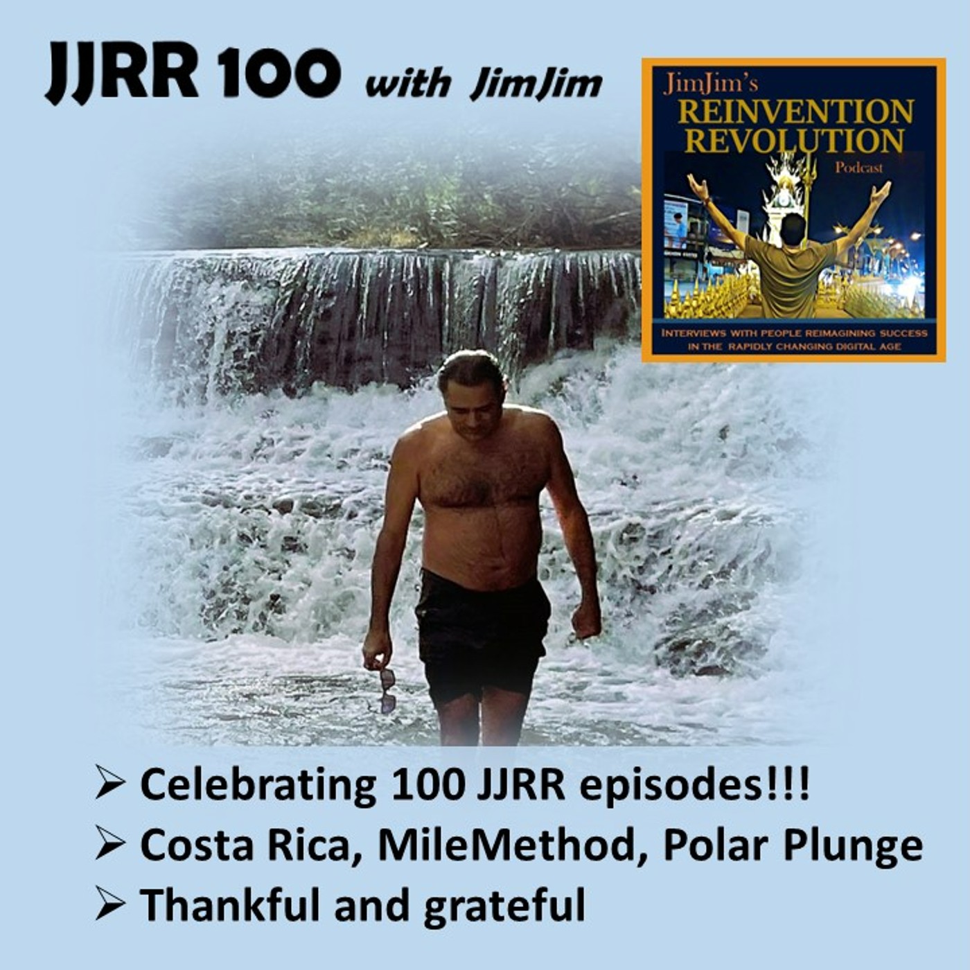 Read more about the article JJRR 100 Celebrating 100 Episodes! – Costa Rica : MileMethod : Polar Plunge – Thankful & Grateful – with JimJim