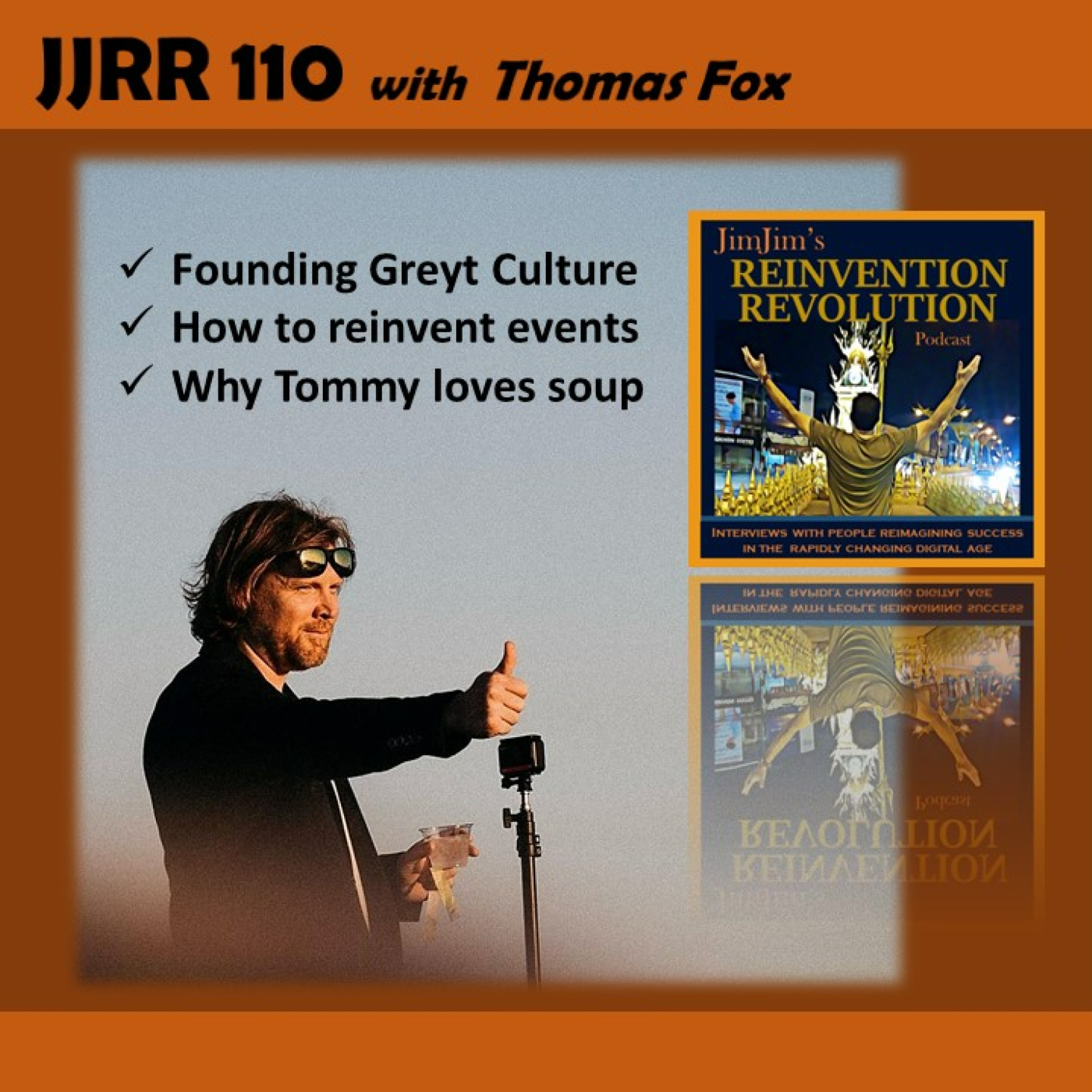 Read more about the article JJRR 110 Reinventing events with Greyt Culture – Why Tommy loves soup – with Thomas Fox