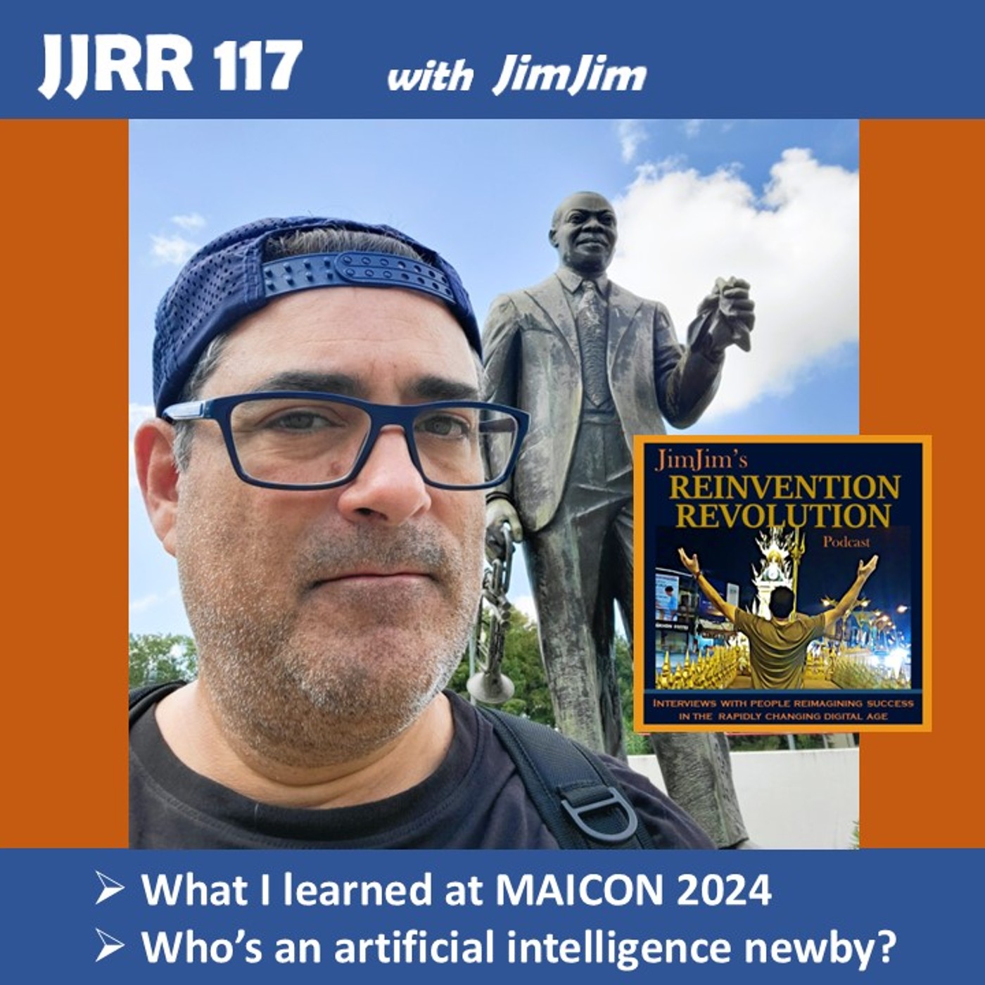 Read more about the article JJRR 117 What I learned at MAICON 2024 – Who’s an AI newby? – with JimJim